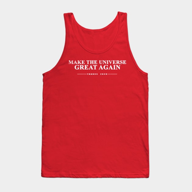 Make The Universe Great Again Tank Top by MondoDellamorto